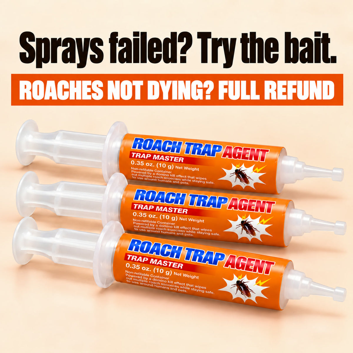 Three orange cockroach gel bait syringes with a full refund if the roaches don’t die