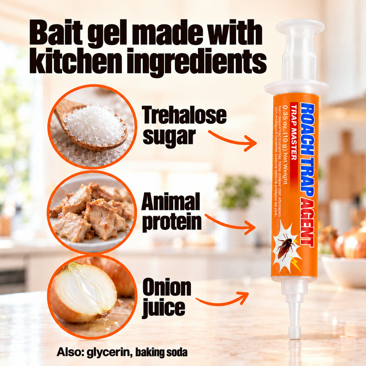 Bait gel made with kitchen ingredients: trehalose sugar, animal protein and onion juice, plus glycerin and baking soda
